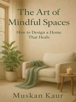 cover image of The Art of Mindful Spaces